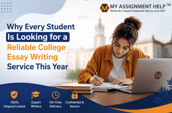 Why Every Student Is Looking for a Reliable College Essay Writing Service This Year